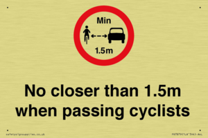 No closer than 1.5m when passing cyclists